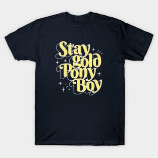 Stay gold Ponyboy T-Shirt